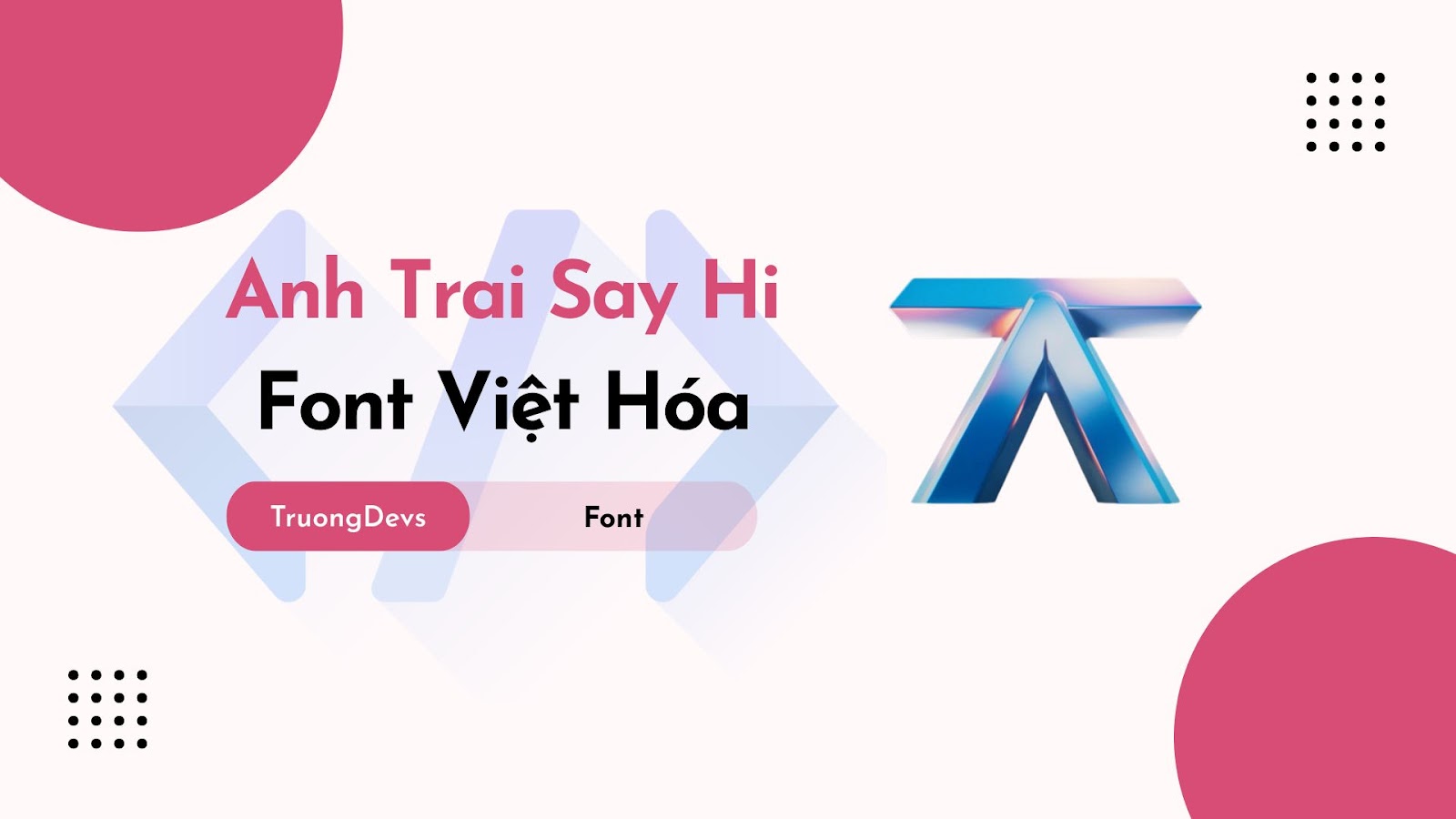 Tải Font Anh Trai Say Hi Việt Hóa 2025 – Jaapokki Hiện Đại