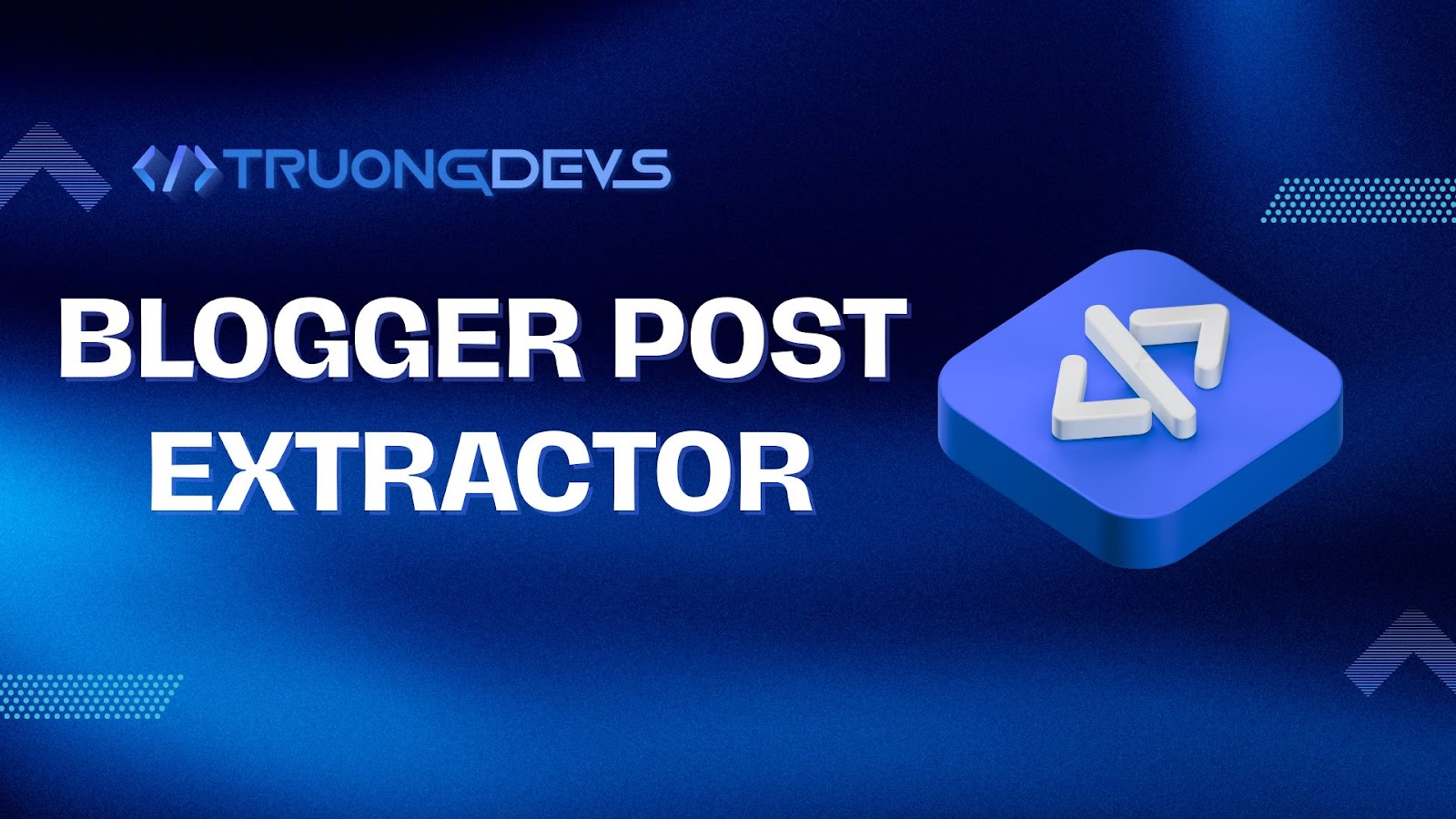 Blogger Post Extractor – Công Cụ Trích Xuất Nội Dung Blogger Dễ Dàng
