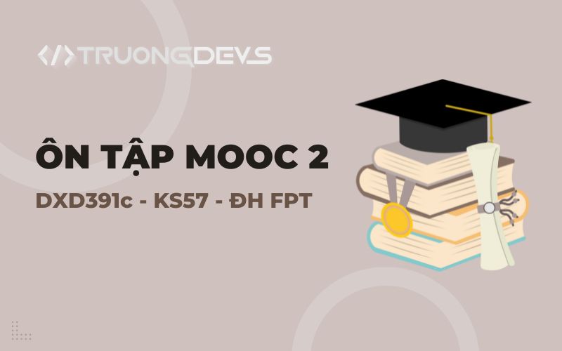 Đáp Án Trắc Nghiệm DXD391c KS57 – Giáo Dục Và Phát Triển Nguồn Nhân Lực Số (Full Module)