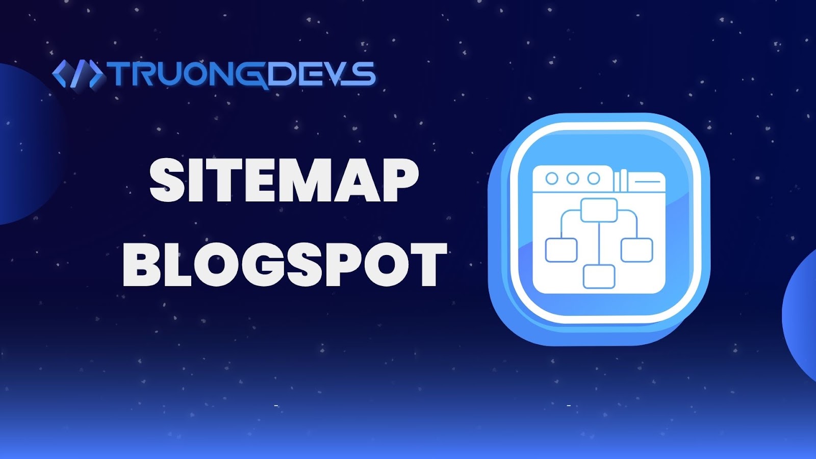 Hướng Dẫn Tạo Sitemap Cho Blogger Cực Đẹp Và Chuyên Nghiệp